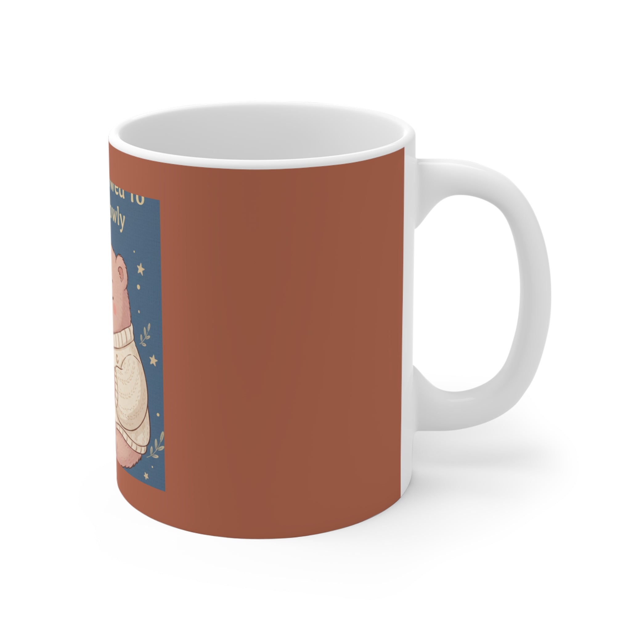 Bear Mug 11oz – You Are Allowed to Grow Slowly