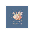 Honeybee Die-Cut Magnet – Be Gentle With Yourself