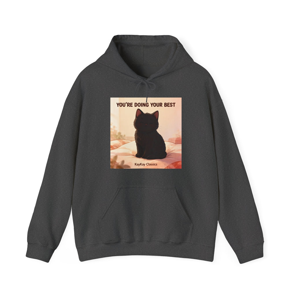 YOURE DOING YOUR BEST Hoodie