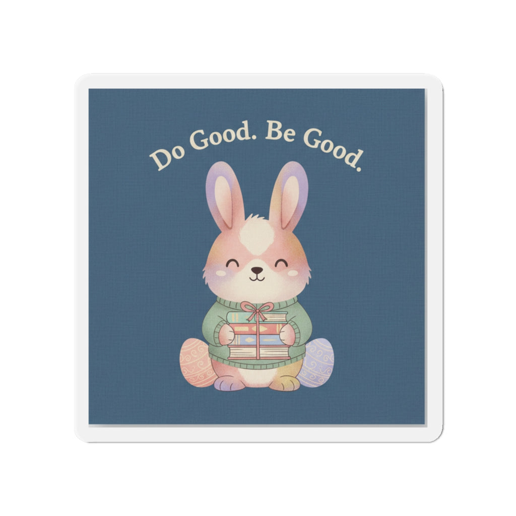 Bunny Die-Cut Magnet – Do Good Be Good
