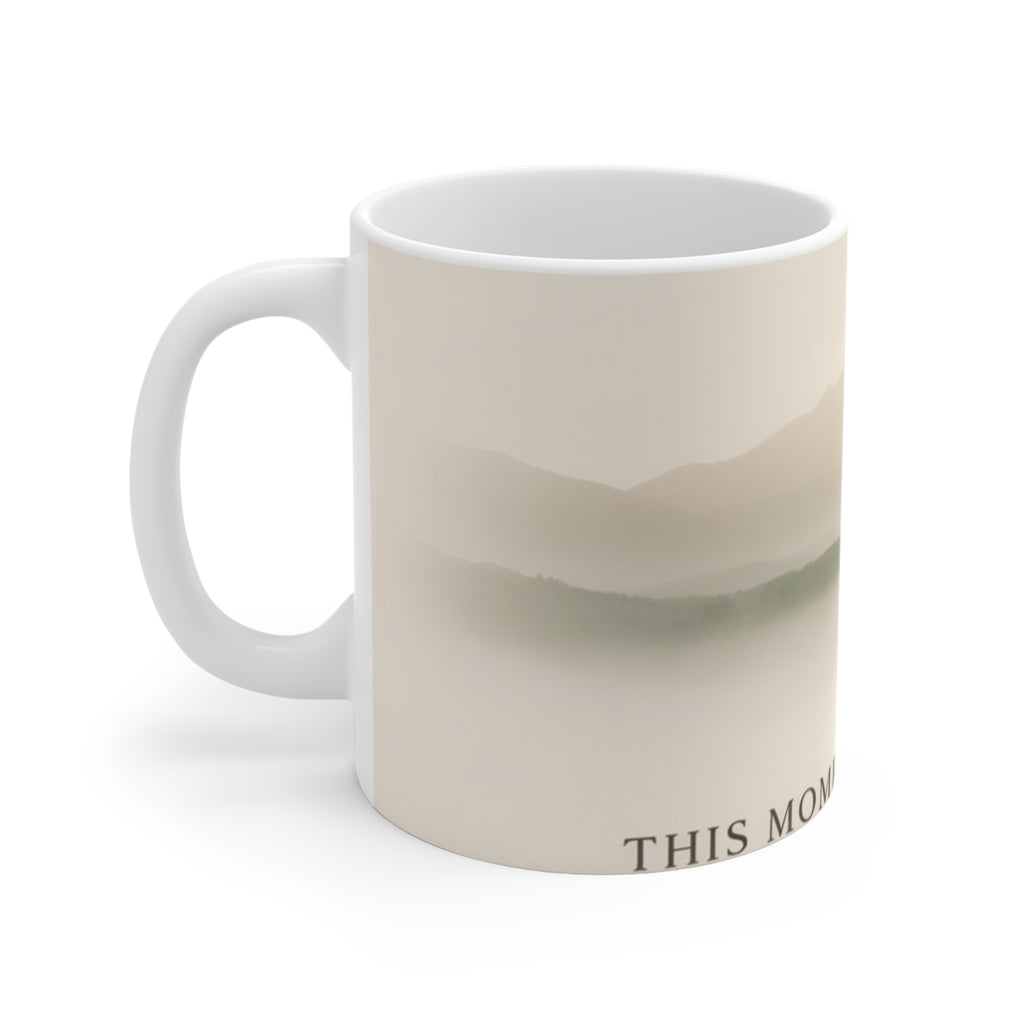 THIS MOMENT WILL PASS Mug 11oz