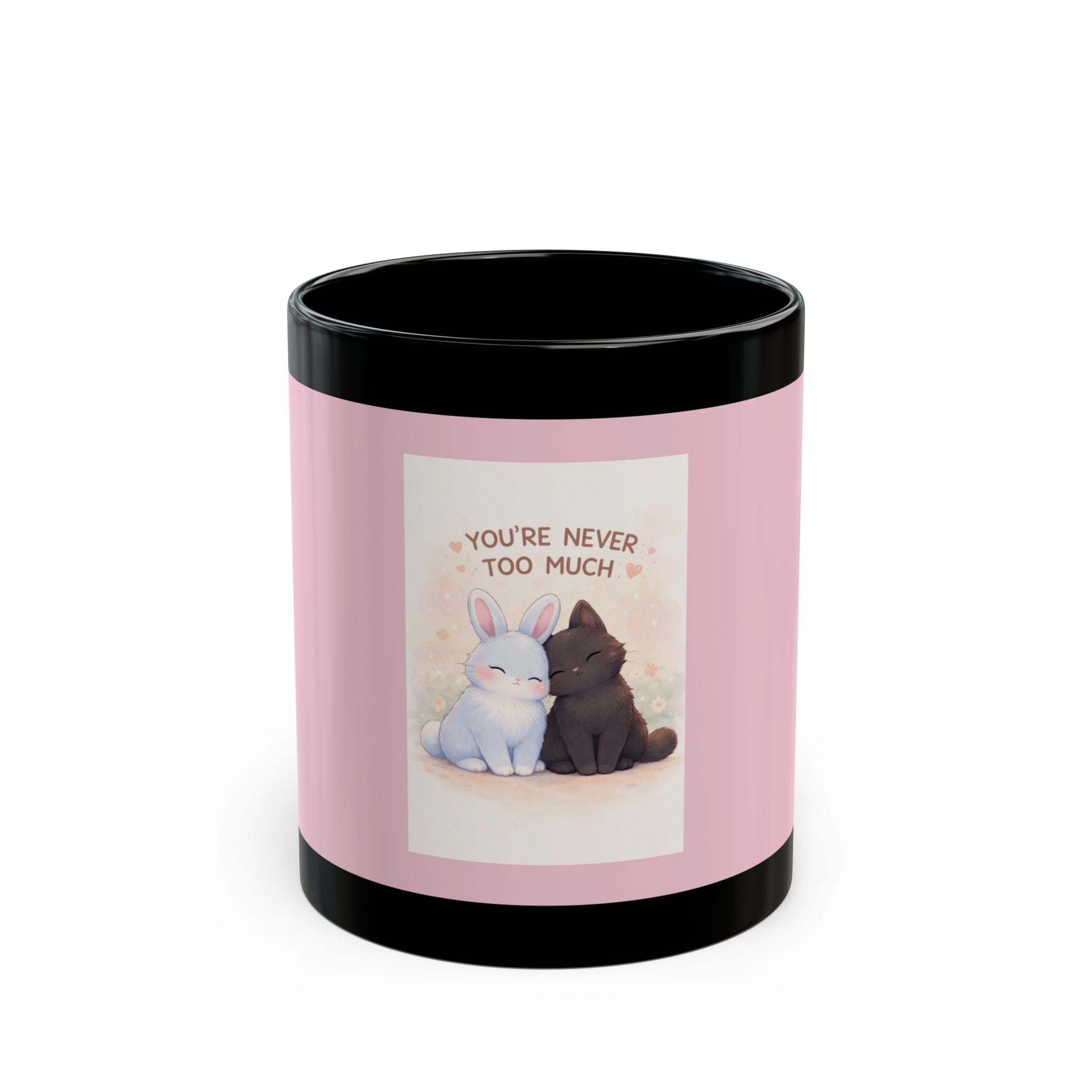 "YOU'RE NEVER TOO MUCH" Black Cat Black Mug | College Girl Gift | Fashion | KayKay Classics