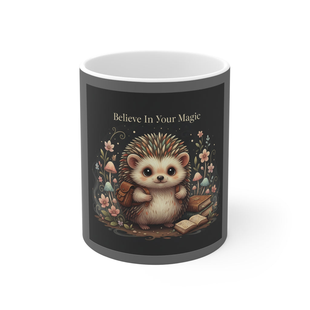 Hedgehog Mug 11oz – Believe in Your Magic