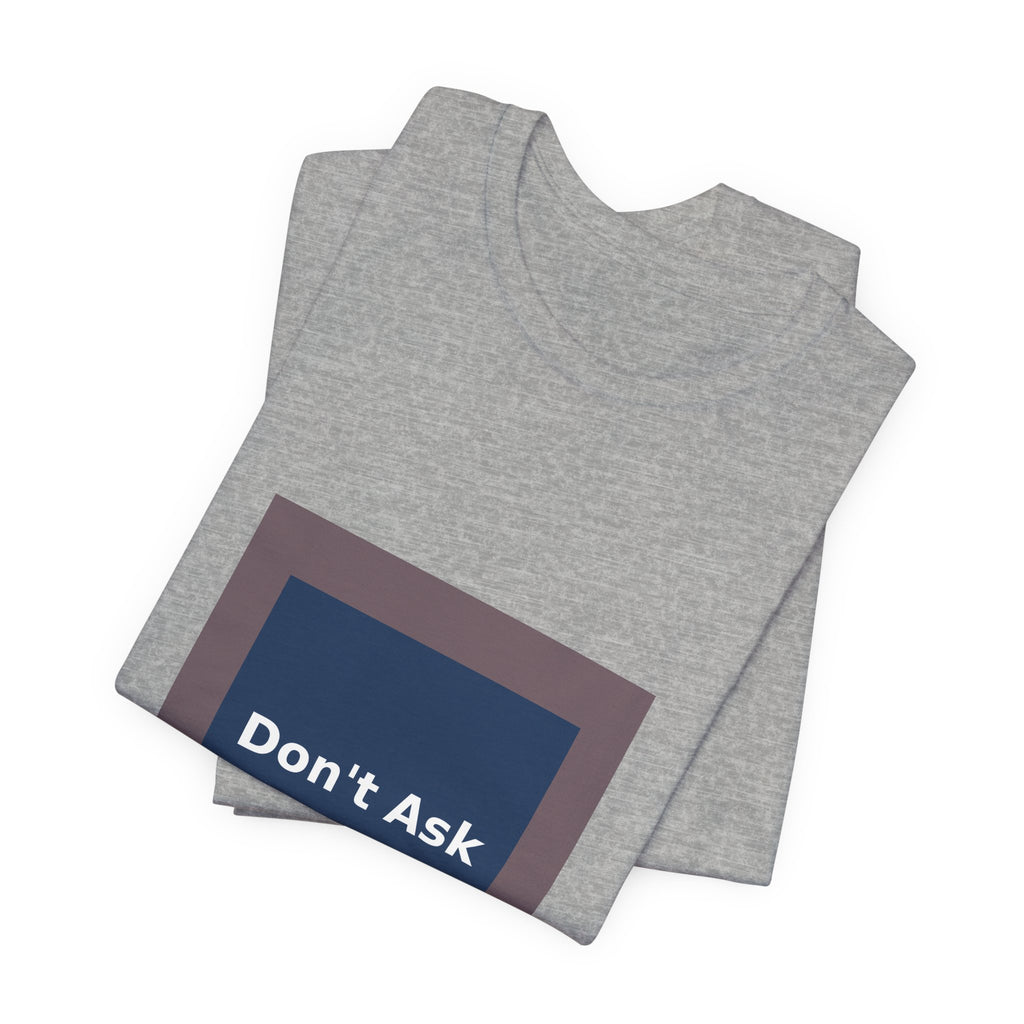 Don't Ask - KayKay Women Tee