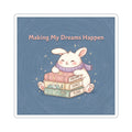 Rabbit Kiss-Cut Sticker – Making My Dreams Happen