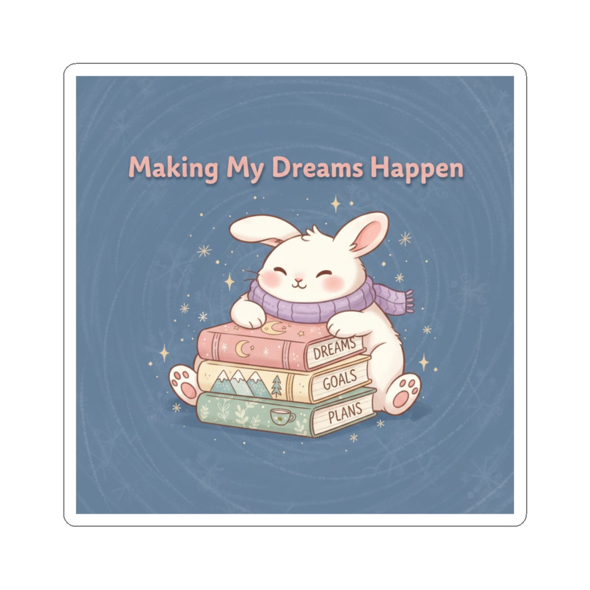 Rabbit Kiss-Cut Sticker – Making My Dreams Happen
