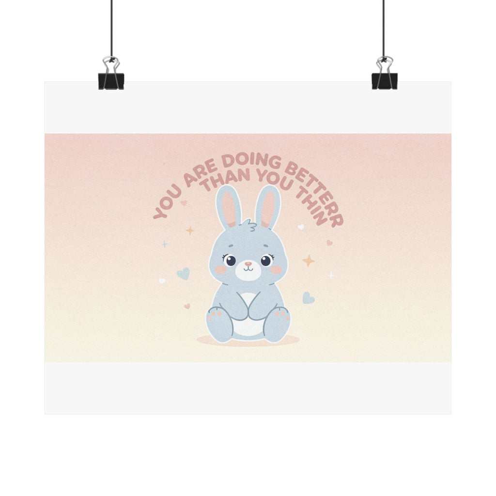YOU ARE DOING BETTER THAN YOU THINK Poster