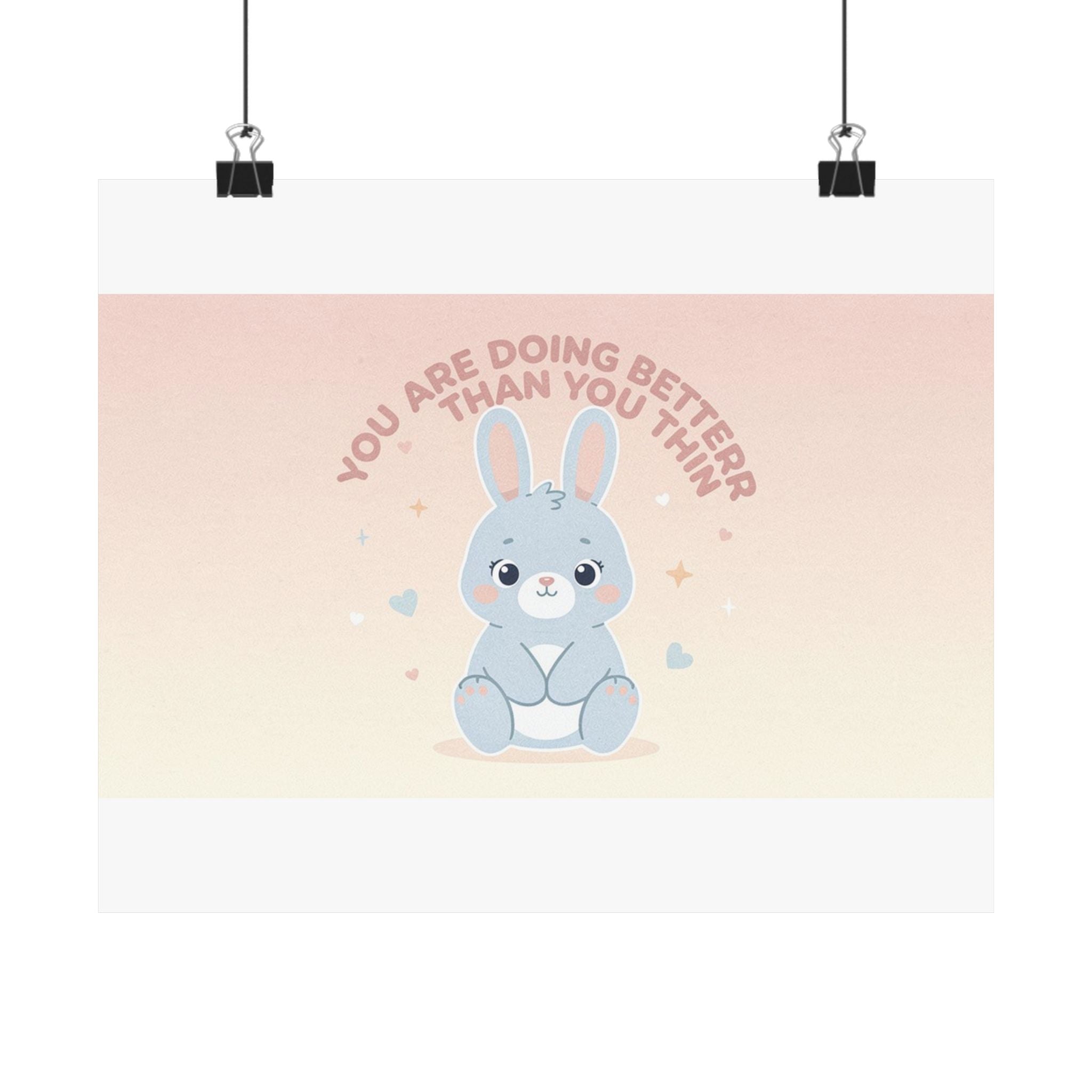 YOU ARE DOING BETTER THAN YOU THINK Poster