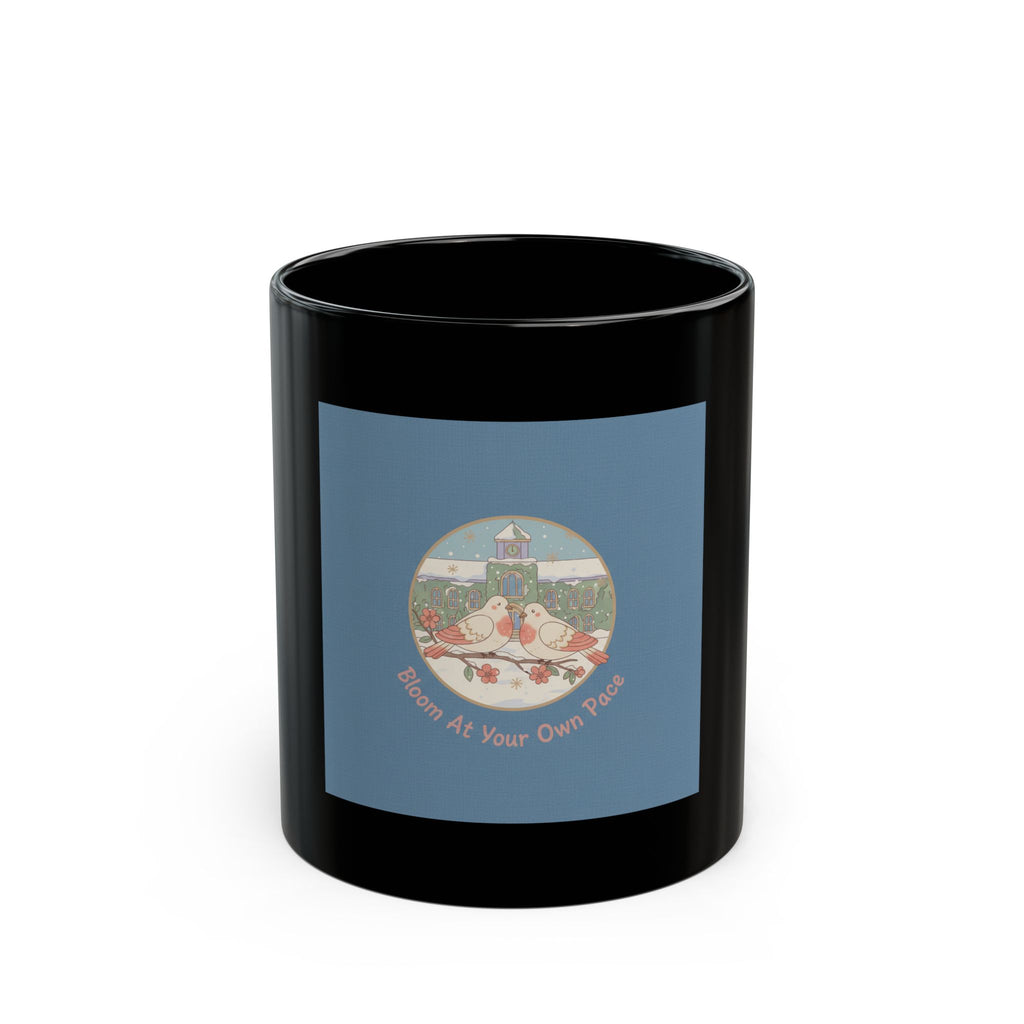 Bloom At Your Own Pace Birds Black Mug 11oz