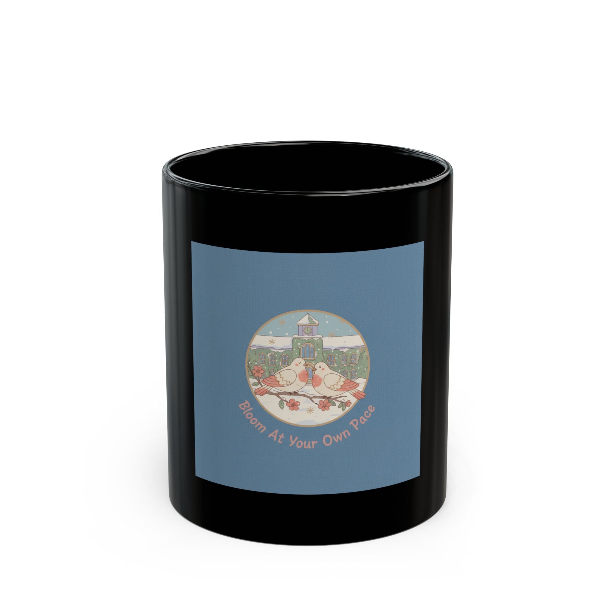 Bloom At Your Own Pace Birds Black Mug 11oz
