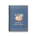 Honeybee Spiral Notebook – Be Gentle With Yourself