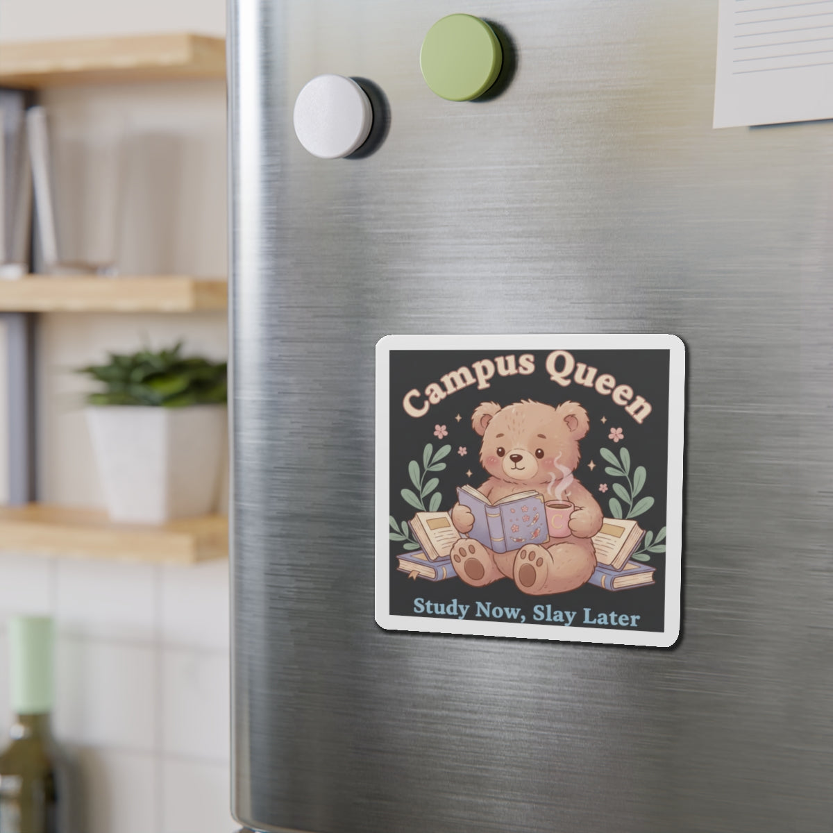 Bear Die-Cut Magnet – Campus Queen Study Now Slay Later