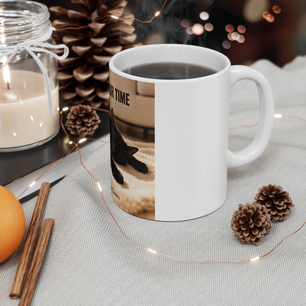 TAKE YOUR TIME Mug 11oz