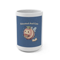 Bunny Mug 15oz – Educated and Cute