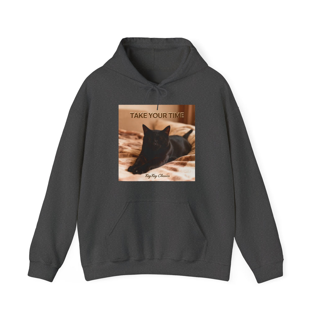 TAKE YOUR TIME Hoodie