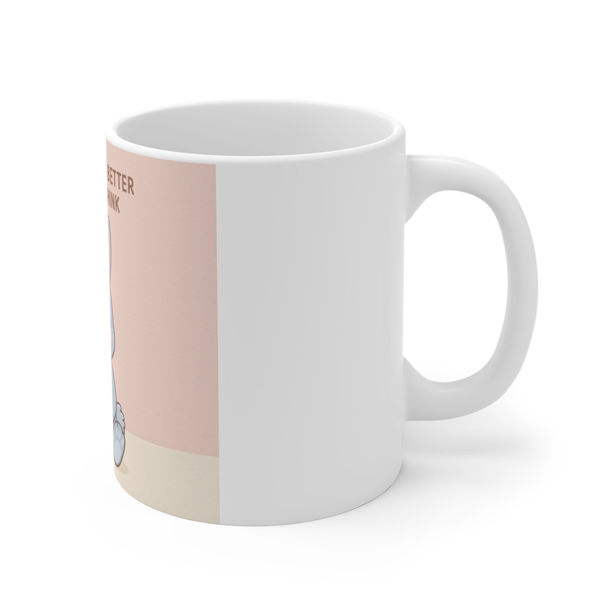 YOU ARE DOING BETTER THAN YOU THINK Mug 11oz