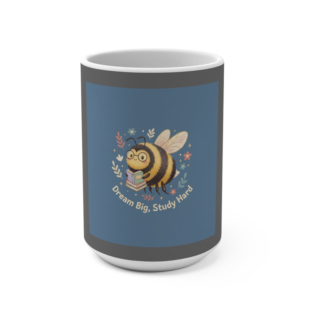 Bee Mug 15oz – Dream Big Study Hard