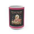 Duck In A Cardigan Mug 15oz – Soft Doesnt Mean Weak Bloom at Your Own