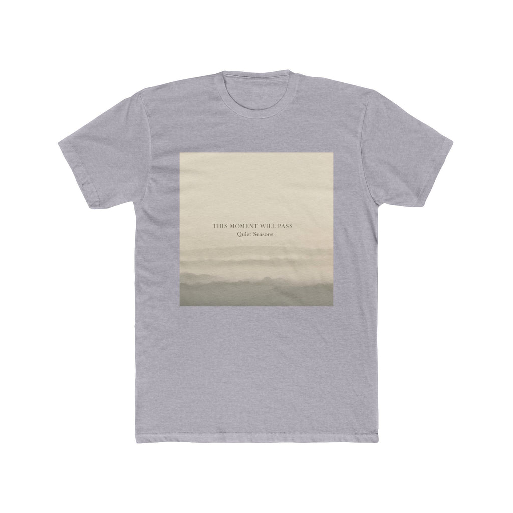 THIS MOMENT WILL PASS Unisex Tee