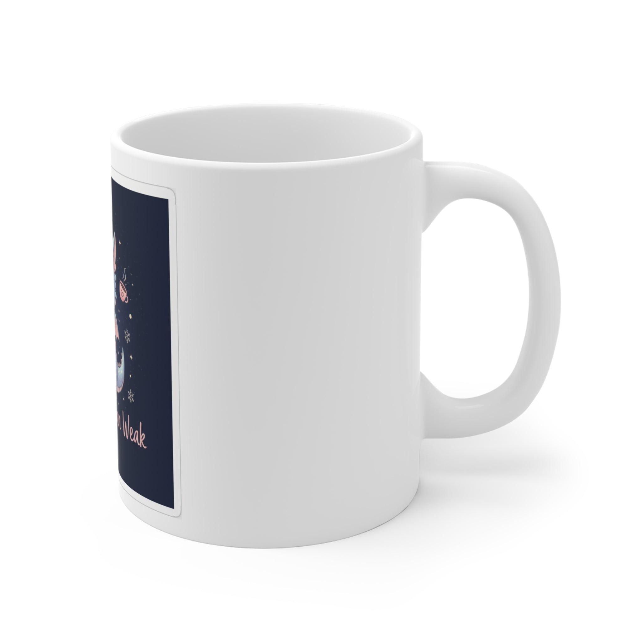 Bear Mug 11oz – Soft Doesnt Mean Weak