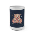Educated And Cute Bear Mug 15oz