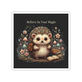 Hedgehog Die-Cut Sticker – Believe in Your Magic