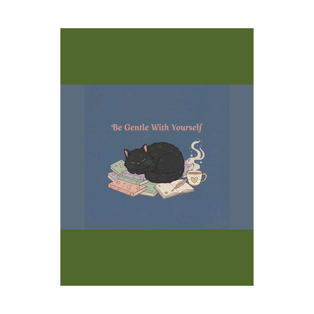 Black Cat Poster – Be Gentle With Yourself