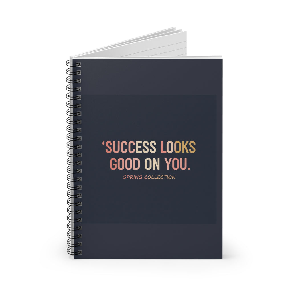 Typography Only Spiral Notebook – Success Looks Good on You Spring Collect