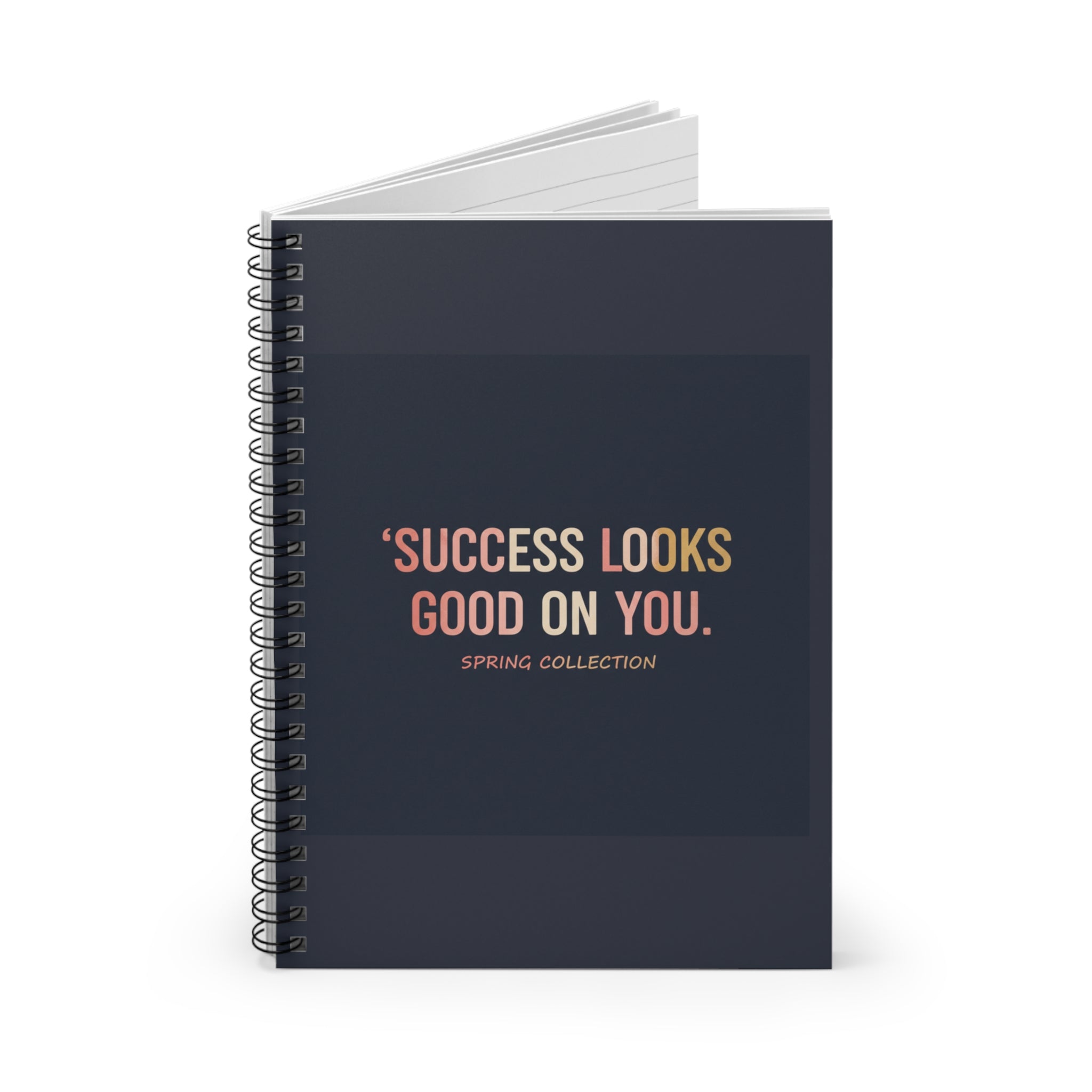 Typography Only Spiral Notebook – Success Looks Good on You Spring Collect