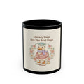Library Days Are The Best Days Duck Black Mug 11oz
