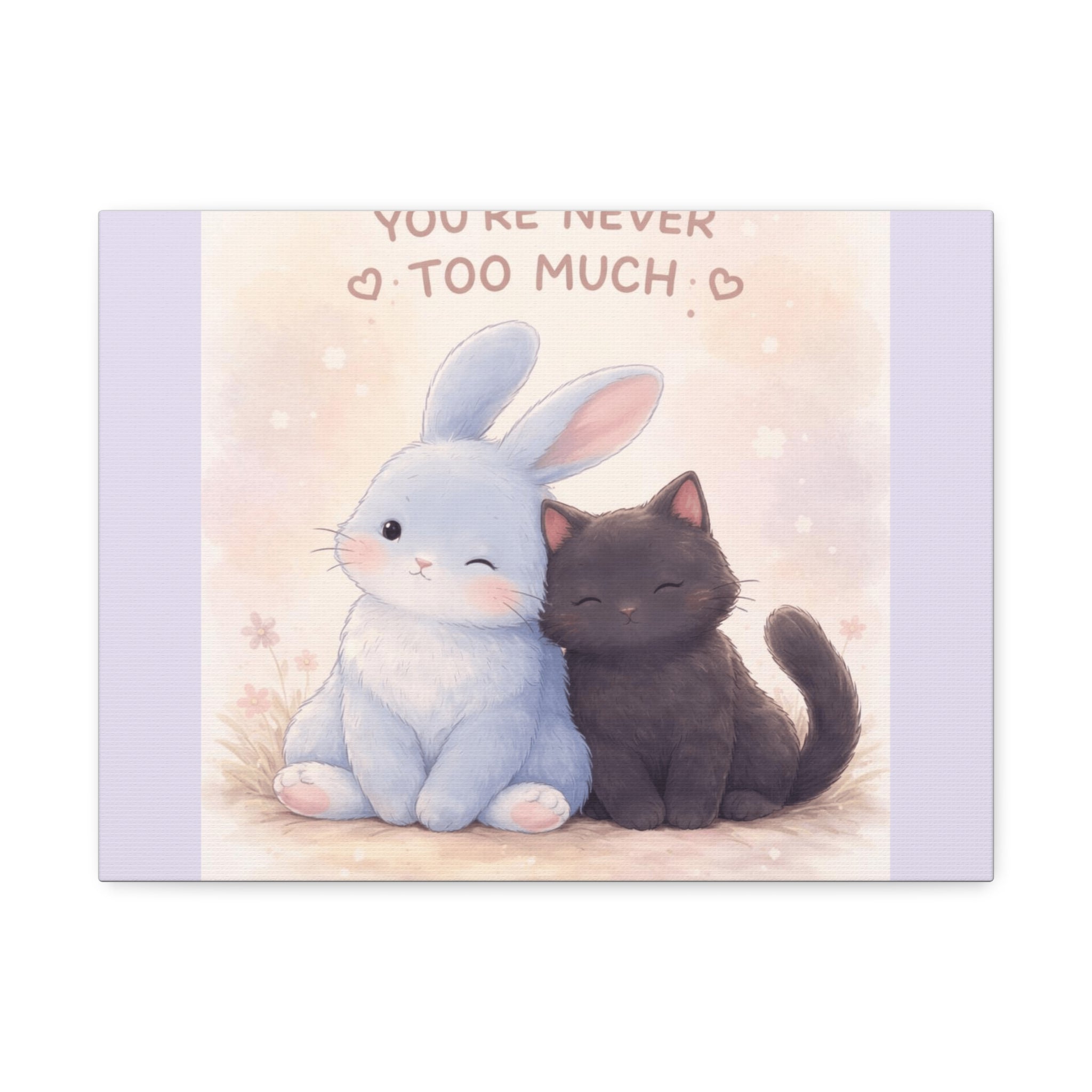 "YOU'RE NEVER TOO MUCH" Black Cat Canvas | College Girl Gift | Fashion | KayKay Classics