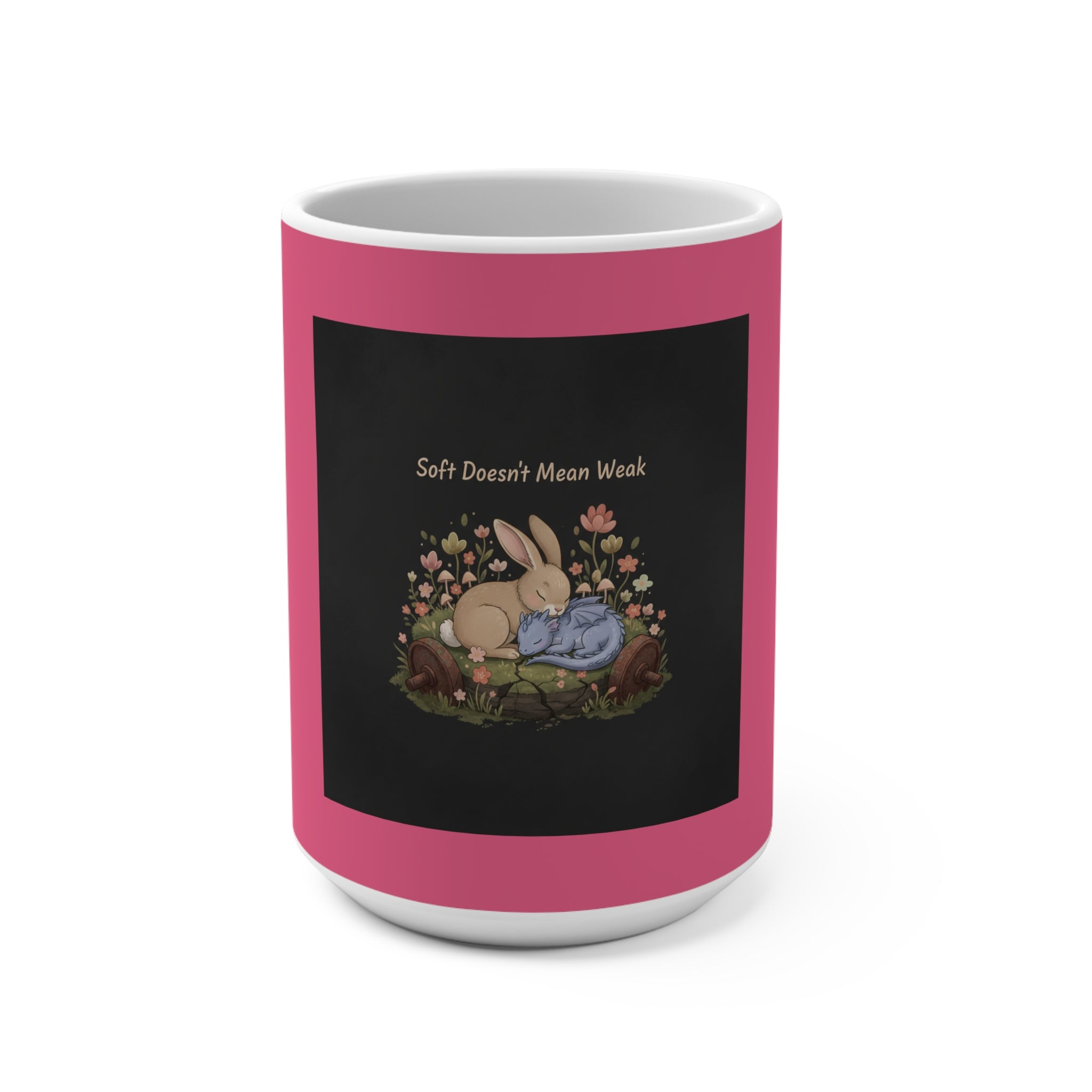 Dragon Mug 15oz – Soft Doesnt Mean Weak