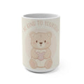 BE KIND TO YOURSELF Bear Mug 15oz