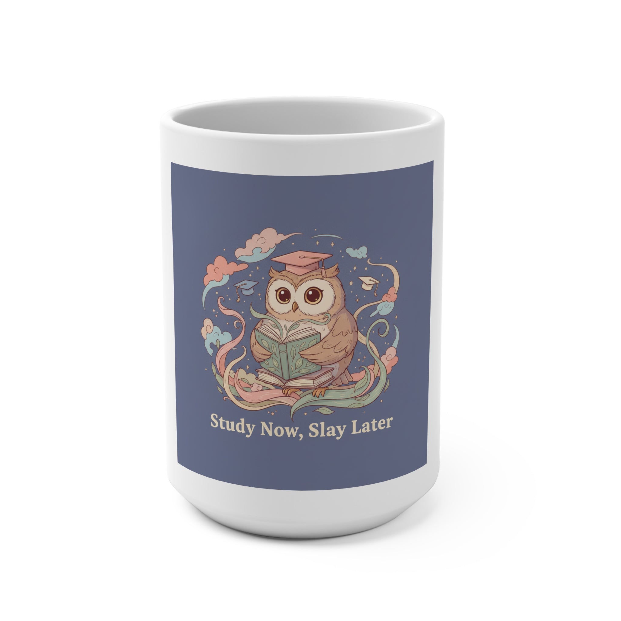 Owl Mug 15oz – Study Now Slay Later