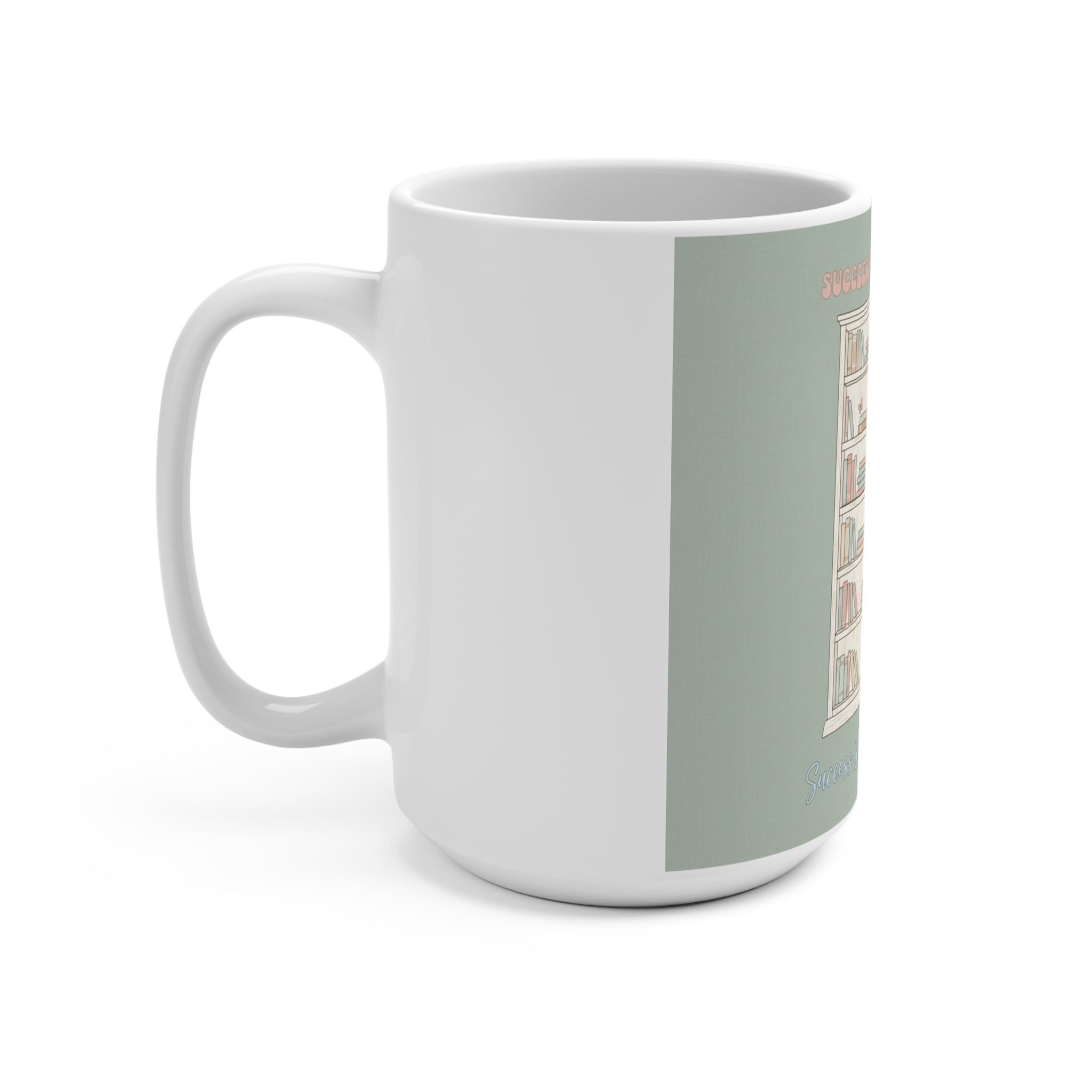 SUCCESS LOOKS GOOD ON YOU Giraffe Mug 15oz