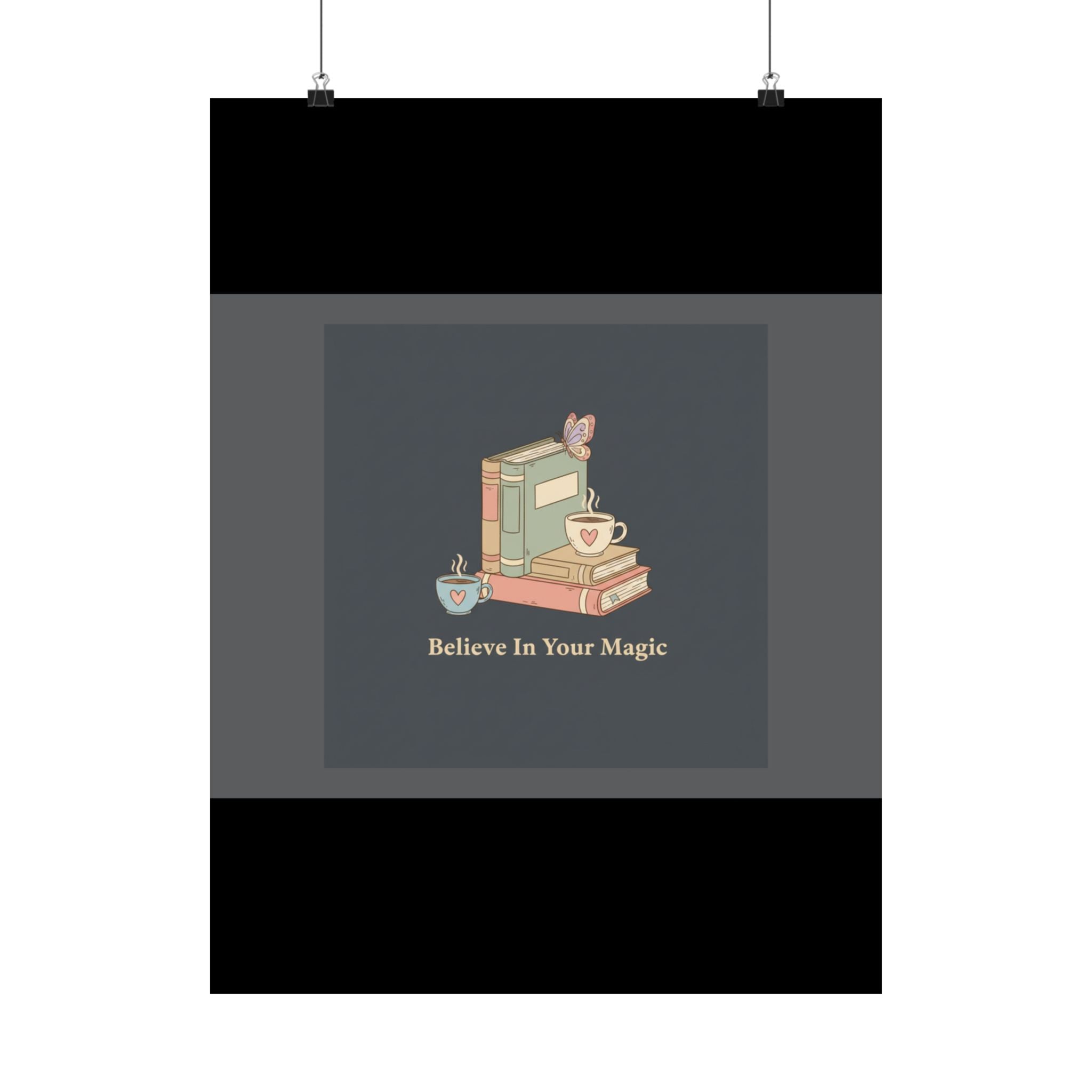 Butterfly Poster – Believe in Your Magic