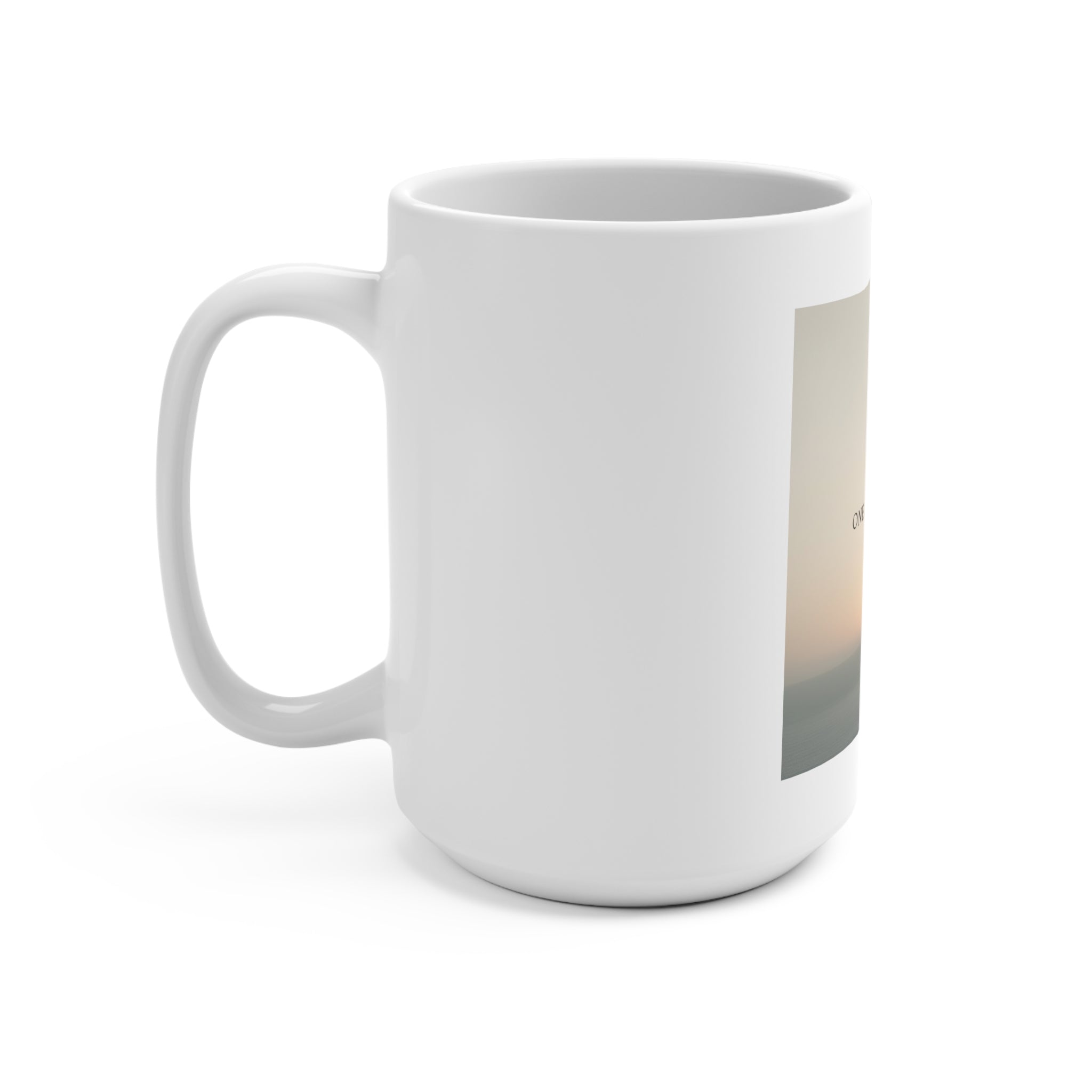ONE DAY AT A TIME Mug 15oz