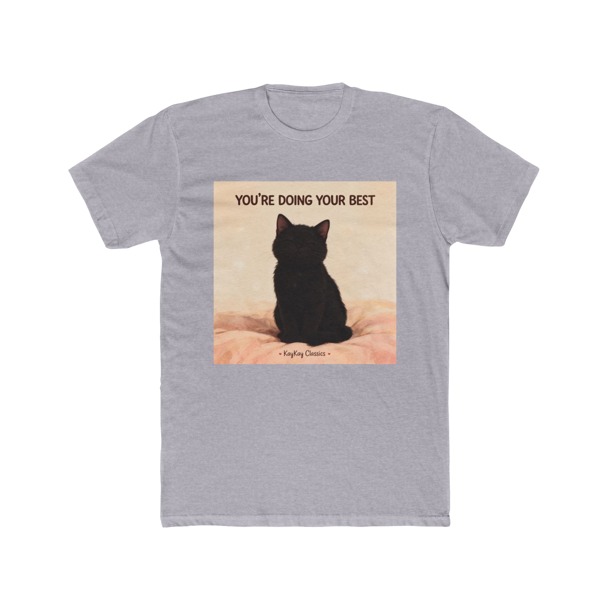 YOURE DOING YOUR BEST Unisex Tee