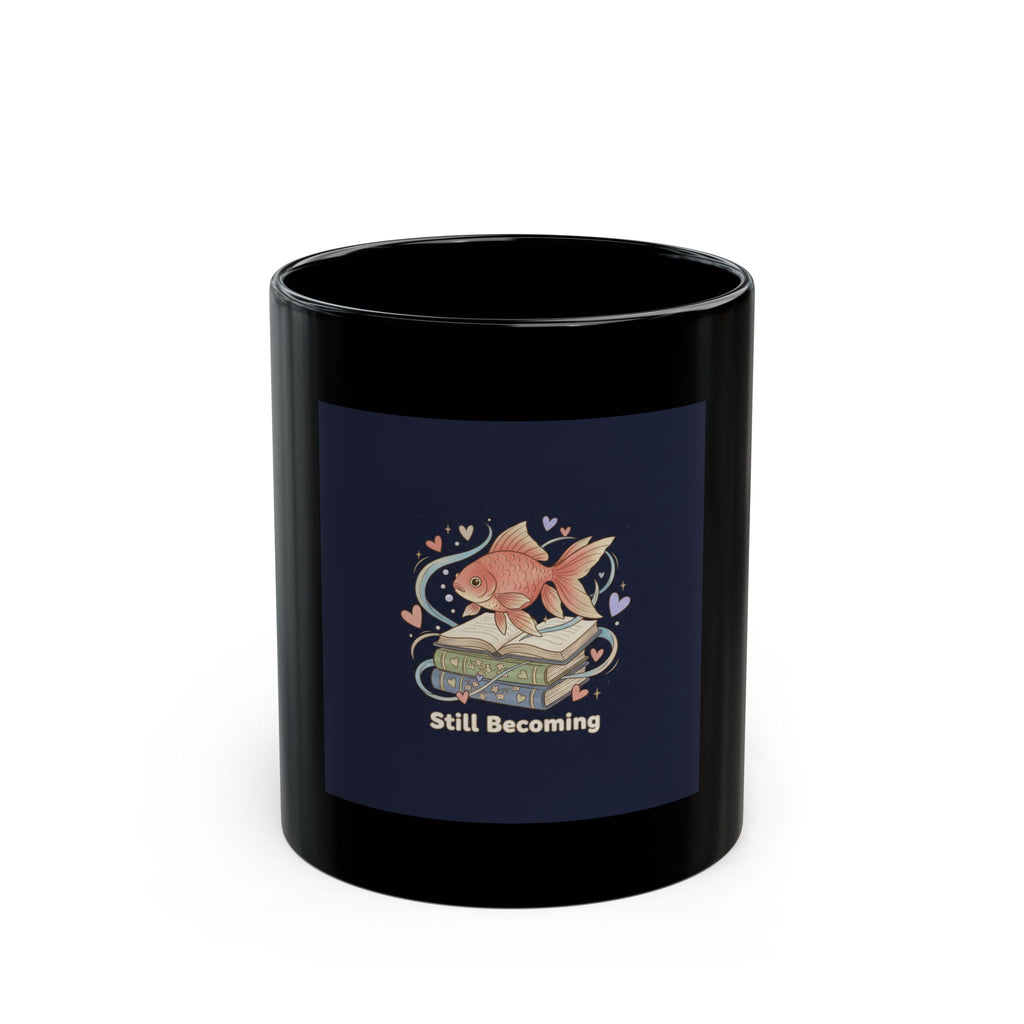 Still Becoming Goldfish Black Mug 11oz