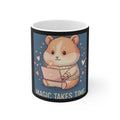 Hamster Mug 11oz – Magic Takes Time