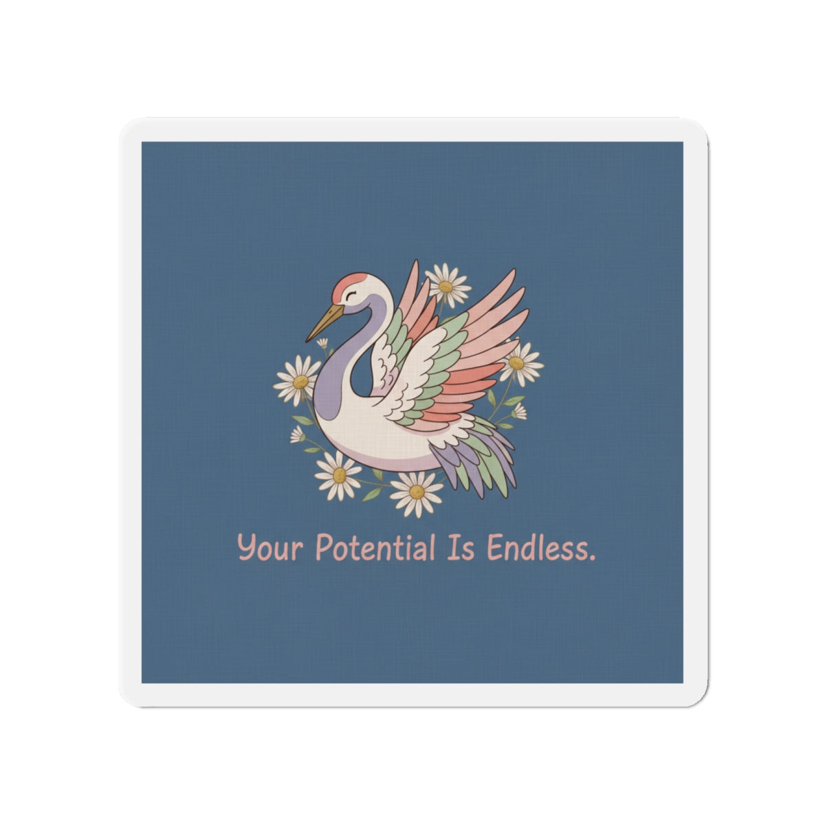 Crane Die-Cut Magnet – Your Potential is Endless