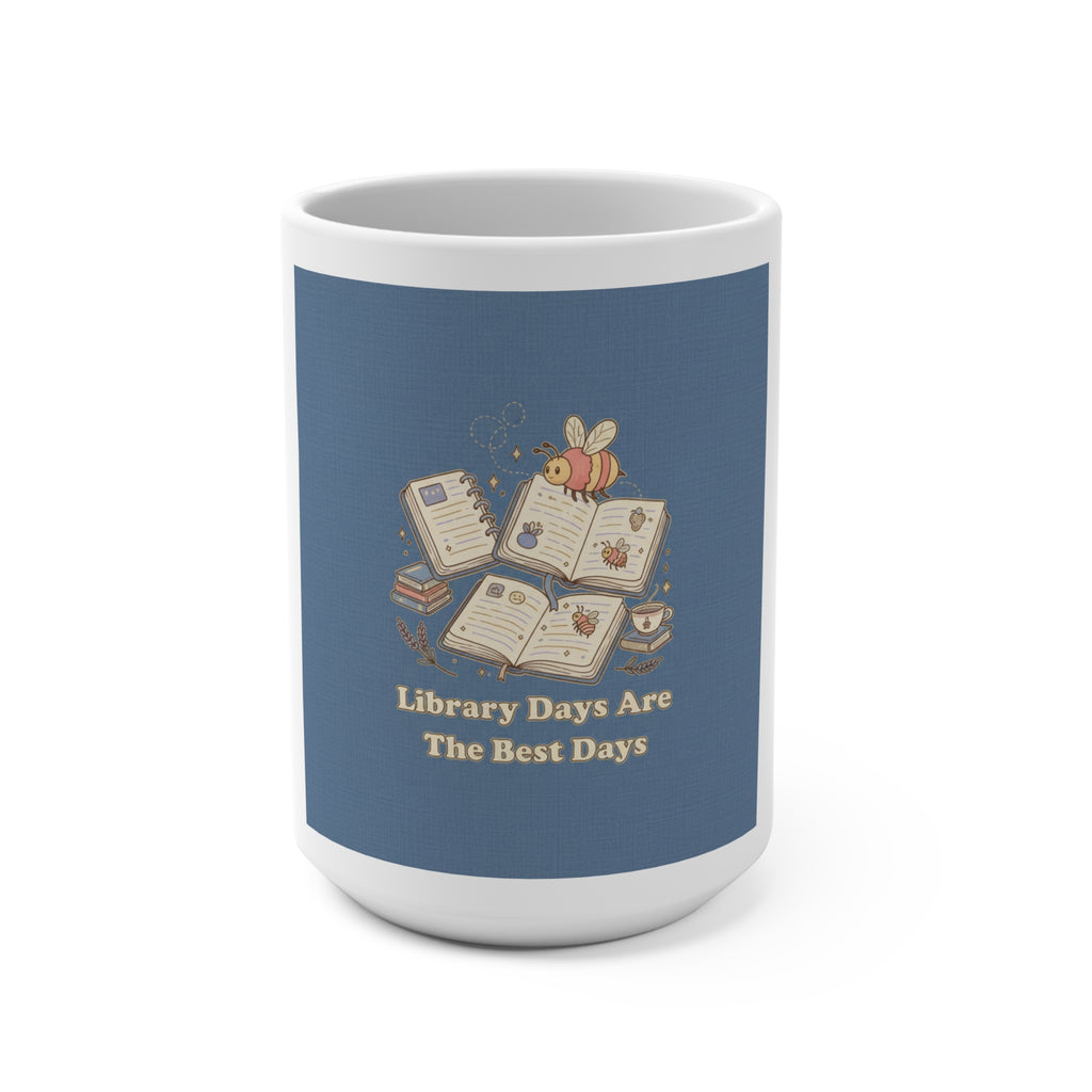 Library Days Are The Best Days Bee Mug 15oz