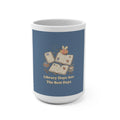 Library Days Are The Best Days Bee Mug 15oz