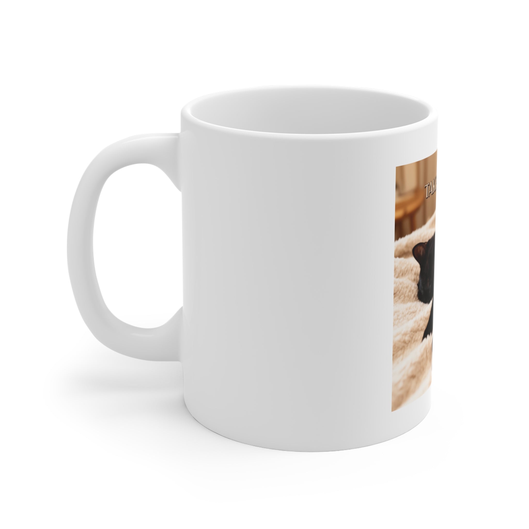 TAKE YOUR TIME Mug 11oz