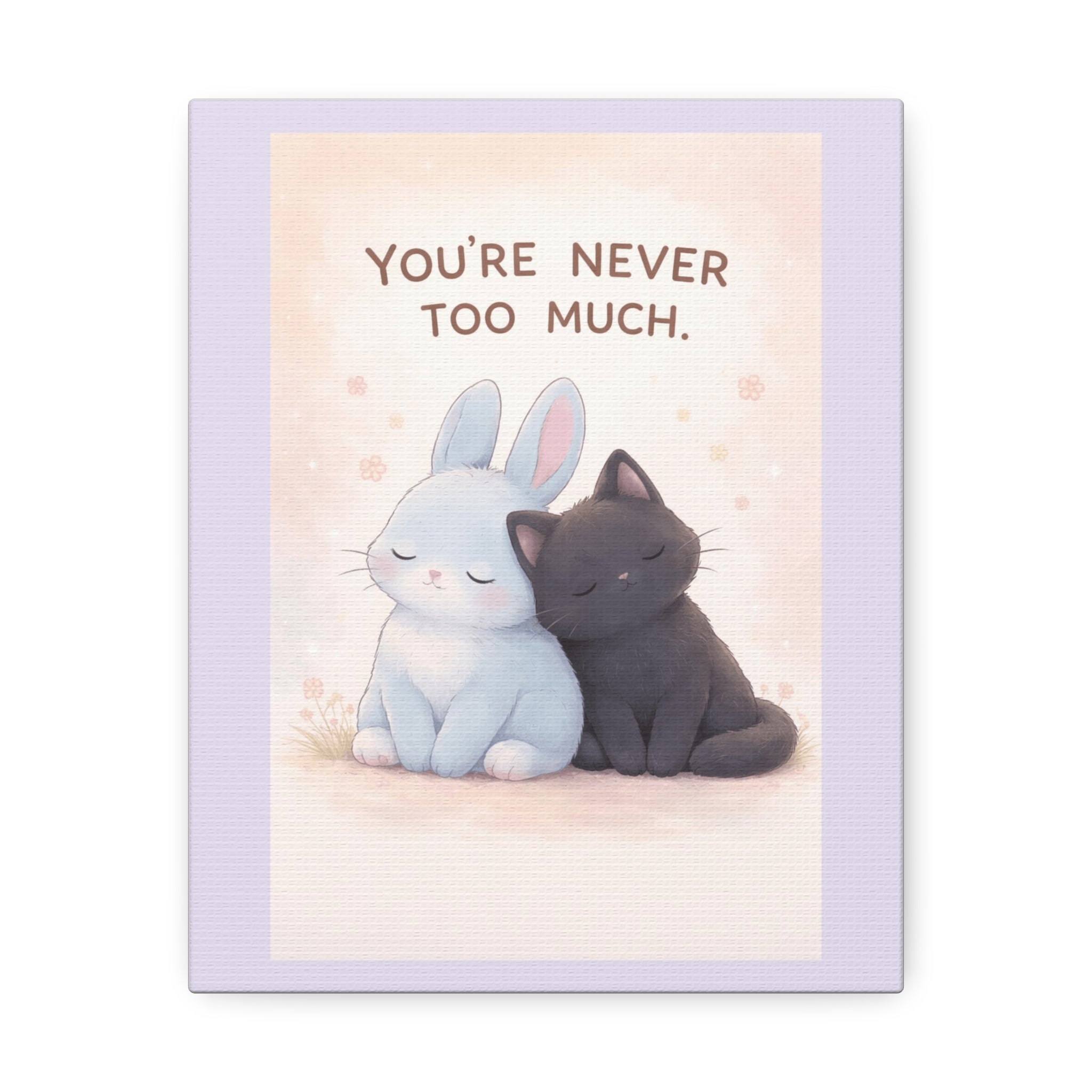 "YOU'RE NEVER TOO MUCH" Black Cat Canvas | College Girl Gift | Fashion | KayKay Classics