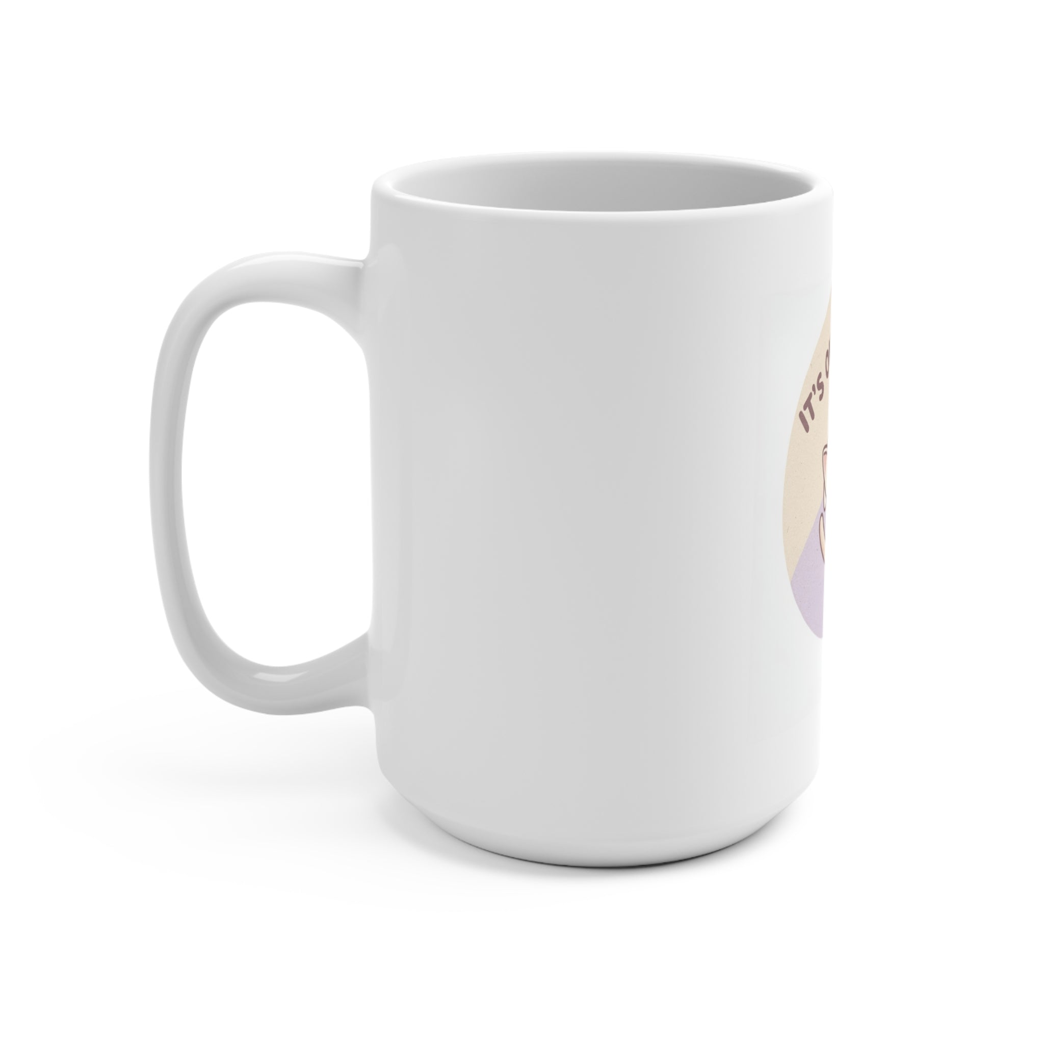 ITS OKAY TO REST Mug 15oz