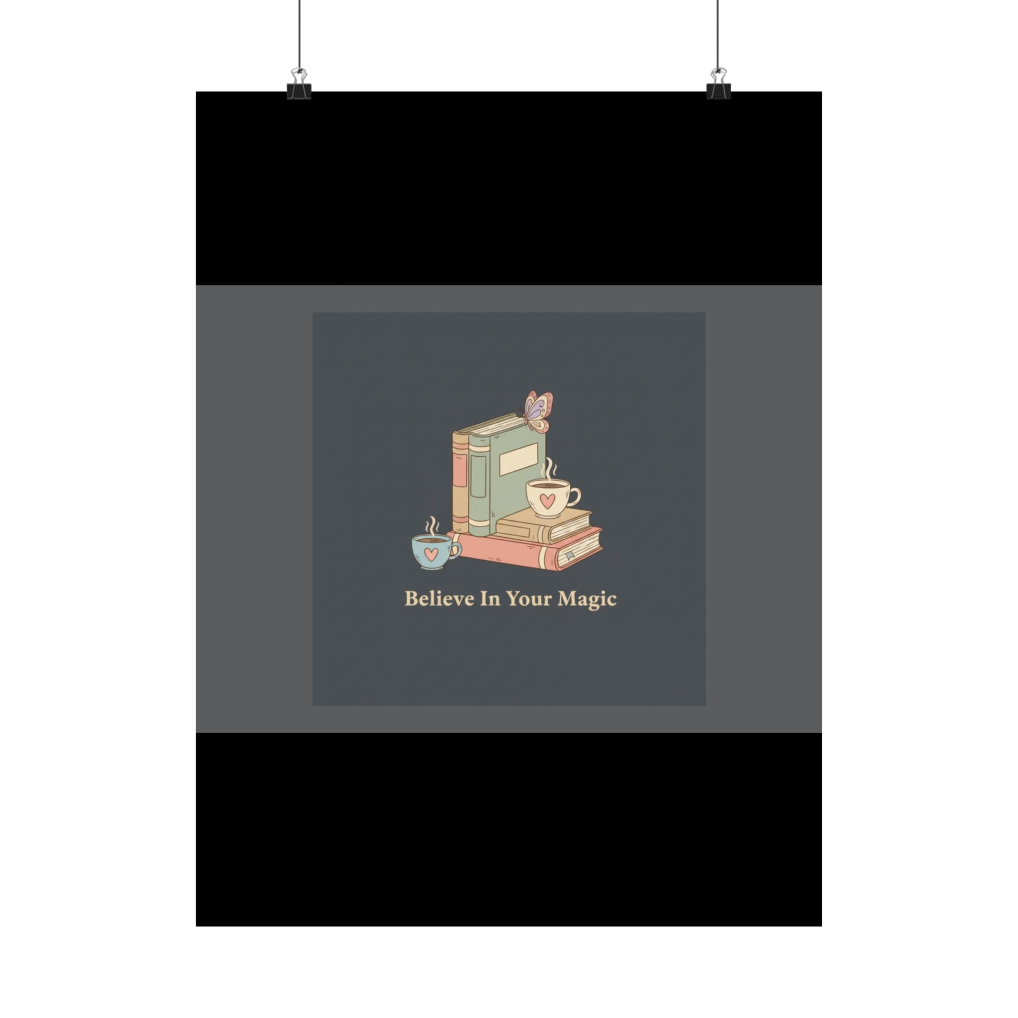 Butterfly Poster – Believe in Your Magic