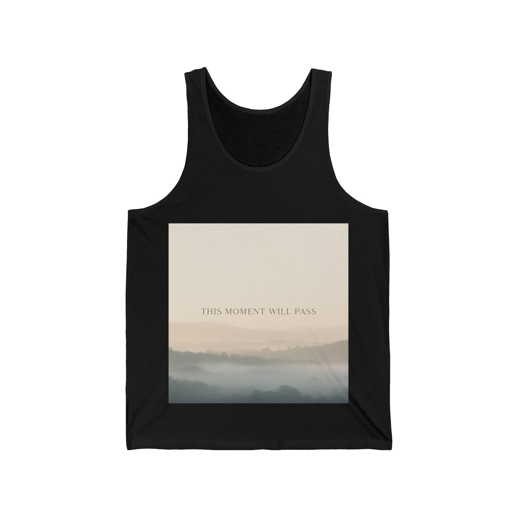 THIS MOMENT WILL PASS Tank Top