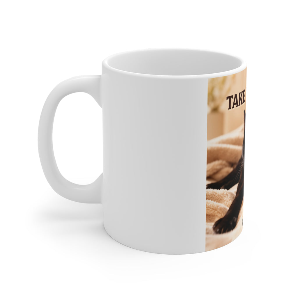 TAKE YOUR TIME Mug 11oz