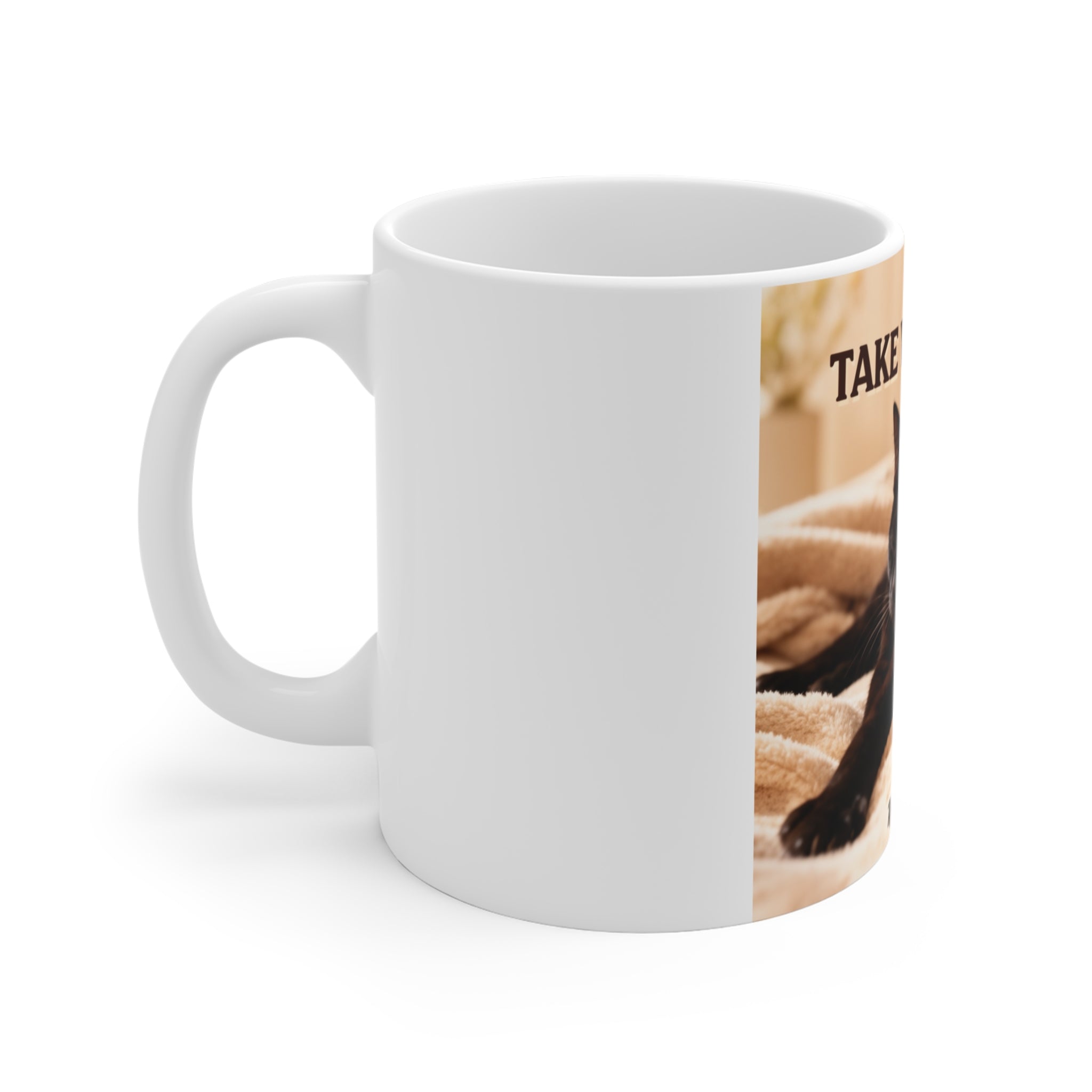 TAKE YOUR TIME Mug 11oz